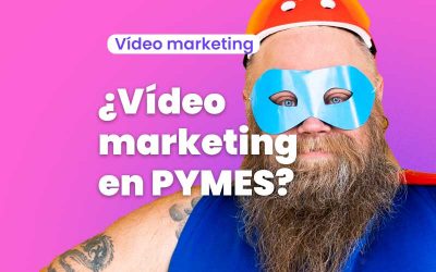 El poder del vídeo marketing en las PYMES: Tendencias y beneficios